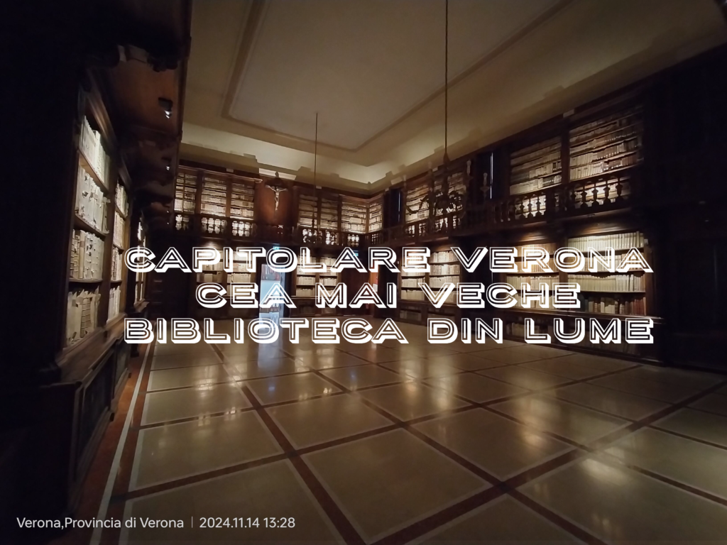 Capitolare Verona cea mai veche biblioteca din lume